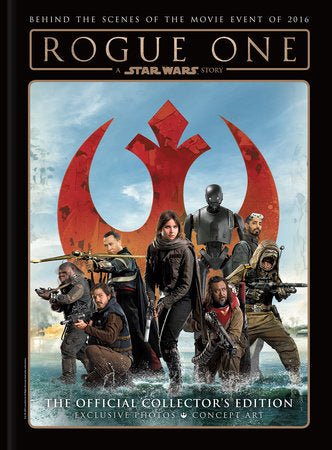 Star Wars: Rogue One: A Star Wars Story The Official Collector's Edition - The Comic Construct